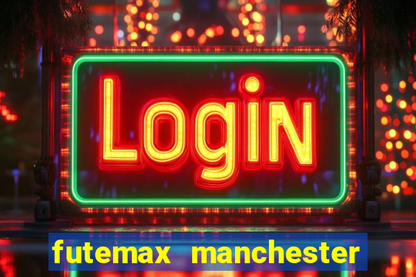 futemax manchester united ao vivo